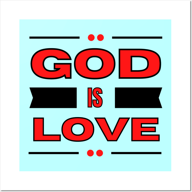 God Is Love | Christian Typography Wall Art by All Things Gospel